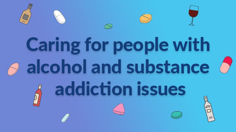Providing the best care for people living with alcohol & substance addiction issues